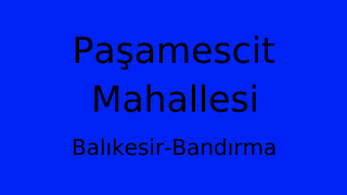 Paşamescit Mahallesi Thumbnail