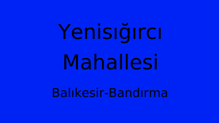 Yenisığırcı Mahallesi Thumbnail