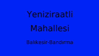 Yeniziraatli Mahallesi Thumbnail
