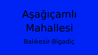 Aşağıçamlı Mahallesi Thumbnail