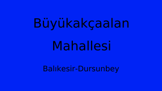 Büyükakçaalan Mahallesi Thumbnail