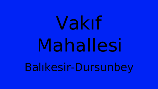 Vakıf Mahallesi Thumbnail