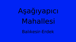 Aşağıyapıcı Mahallesi Thumbnail