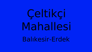Çeltikçi Mahallesi Thumbnail