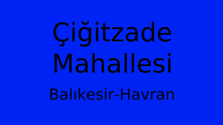 Çiğitzade Mahallesi Thumbnail