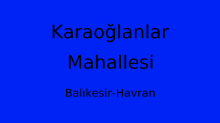 Karaoğlanlar Mahallesi Thumbnail