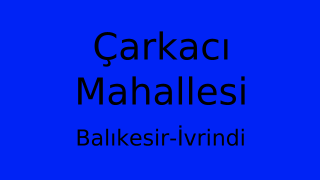 Çarkacı Mahallesi Thumbnail