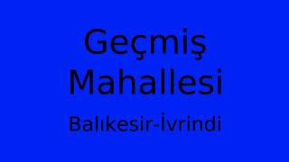 Geçmiş Mahallesi Thumbnail