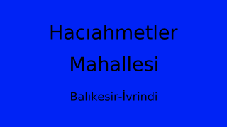 Hacıahmetler Mahallesi Thumbnail