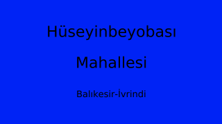 Hüseyinbeyobası Mahallesi Thumbnail