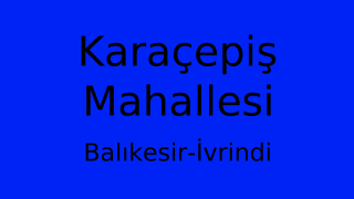 Karaçepiş Mahallesi Thumbnail
