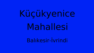 Küçükyenice Mahallesi Thumbnail