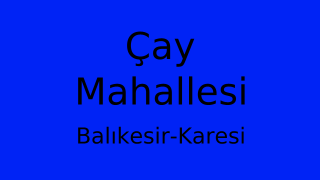 Çay Mahallesi Thumbnail