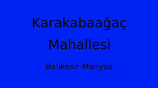Karakabaağaç Mahallesi Thumbnail