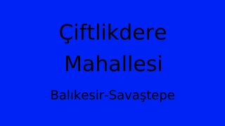 Çiftlikdere Mahallesi Thumbnail