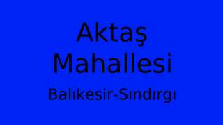 Aktaş Mahallesi Thumbnail