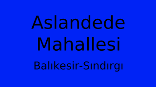 Aslandede Mahallesi Thumbnail