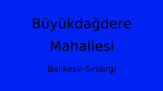 Büyükdağdere Mahallesi Thumbnail