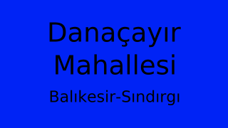 Danaçayır Mahallesi Thumbnail