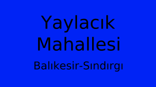 Yaylacık Mahallesi Thumbnail