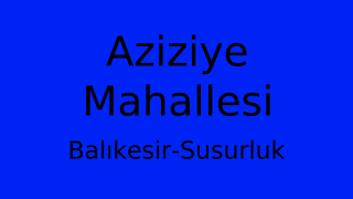 Aziziye Mahallesi Thumbnail