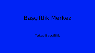 Başçiftlik Belediyesi, Tokat Thumbnail