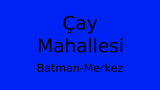 Çay Mahallesi Thumbnail