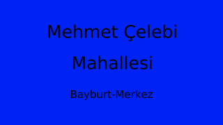 Mehmet Çelebi Mahallesi Thumbnail