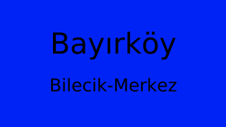 Bayırköy, Merkez, Bilecik Thumbnail