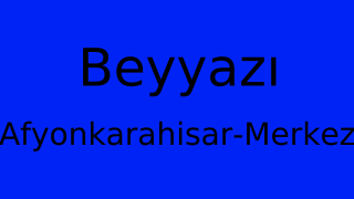 Beyyazı, Merkez, Afyonkarahisar Thumbnail