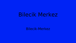 Bilecik Merkez Belediyesi, Bilecik Thumbnail
