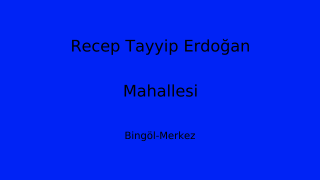Recep Tayyip Erdoğan Mahallesi Thumbnail