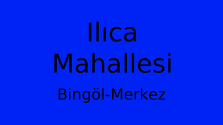 Ilıca Mahallesi Thumbnail