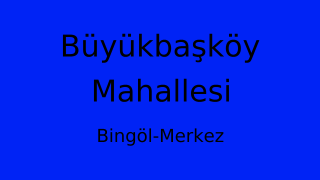 Büyükbaşköy Mahallesi Thumbnail