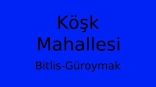 Köşk Mahallesi Thumbnail