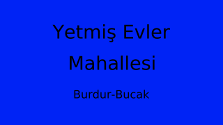 Yetmiş Evler Mahallesi Thumbnail