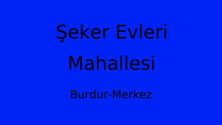 Şeker Evleri Mahallesi Thumbnail