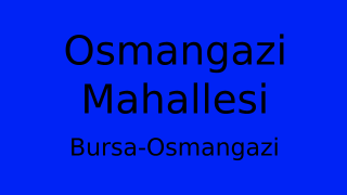 Osmangazi Mahallesi Thumbnail