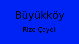 Büyükköy, Çayeli, Rize Thumbnail