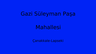 Gazi Süleyman Paşa Mahallesi Thumbnail