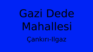 Gazi Dede Mahallesi Thumbnail