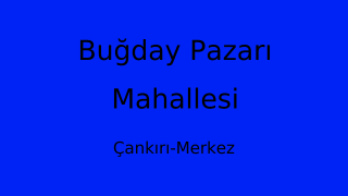 Buğday Pazarı Mahallesi Thumbnail