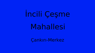 İncili Çeşme Mahallesi Thumbnail