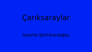 Çarıksaraylar, Şarkikaraağaç, Isparta Thumbnail