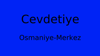 Cevdetiye, Merkez, Osmaniye Thumbnail