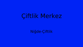 Çiftlik Belediyesi, Niğde Thumbnail