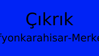 Çıkrık, Merkez, Afyonkarahisar Thumbnail