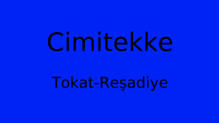 Cimitekke, Reşadiye, Tokat Thumbnail