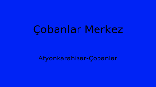 Çobanlar Belediyesi, Afyonkarahisar Thumbnail