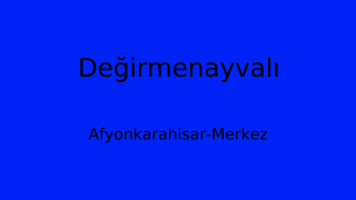 Değirmenayvalı, Merkez, Afyonkarahisar Thumbnail